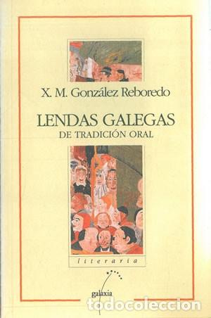 Libros de segunda mano: Lendas Galegas de Tradici&oacute;n Oral - Xos&eacute; M. Gonz&aacute;lez Reboredo - Editorial Galaxia - Literaria, 129