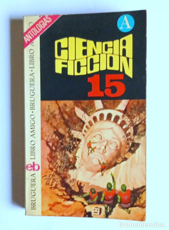 Libros de segunda mano: CIENCIA FICCION. SELECCION 15 - VARIOS AUTORES - EDITORIALBRUGUERA. 1975