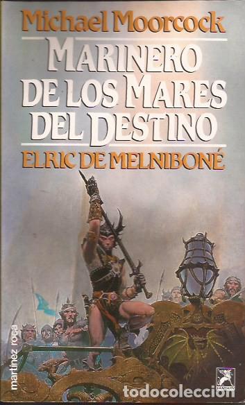 Libros de segunda mano: NOVELA MARINERO DE LOS MARES DEL DESTINO ELRIC DE MELNIBONE MICHAEL MOORCOCK FANTAS&Iacute;A