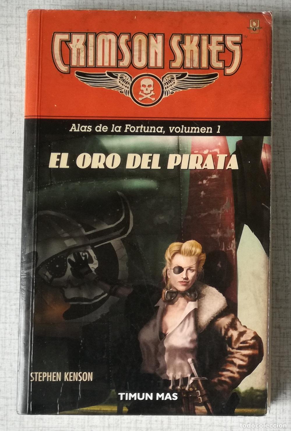 Libros de segunda mano: Crimson Skies: El oro del pirata (Alas de la frontera, vol. 1) - Stephen Kenson; Timun Mas
