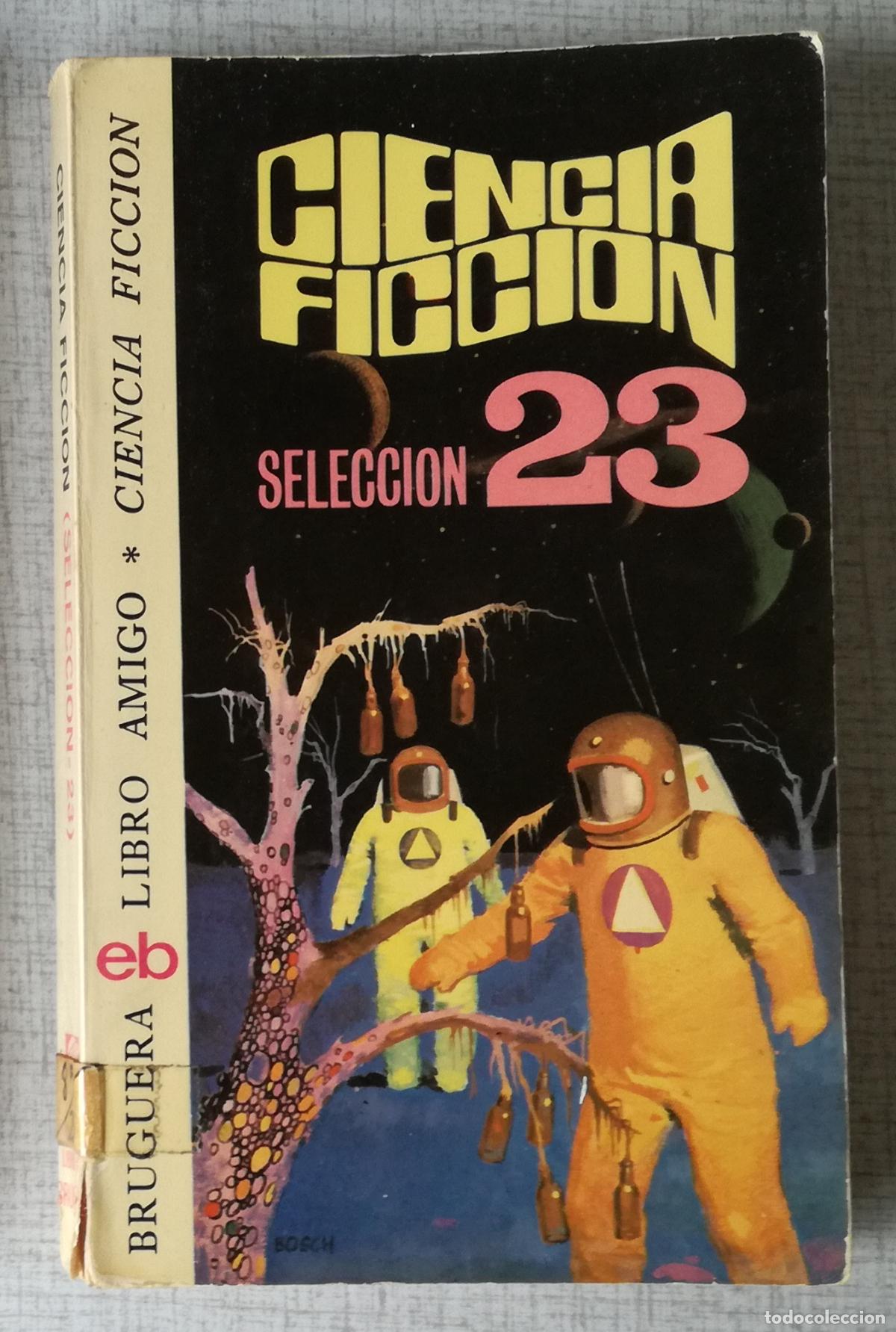Libros de segunda mano: Ciencia Ficcion Seleccion 23 - Bruguera Libro Amigo