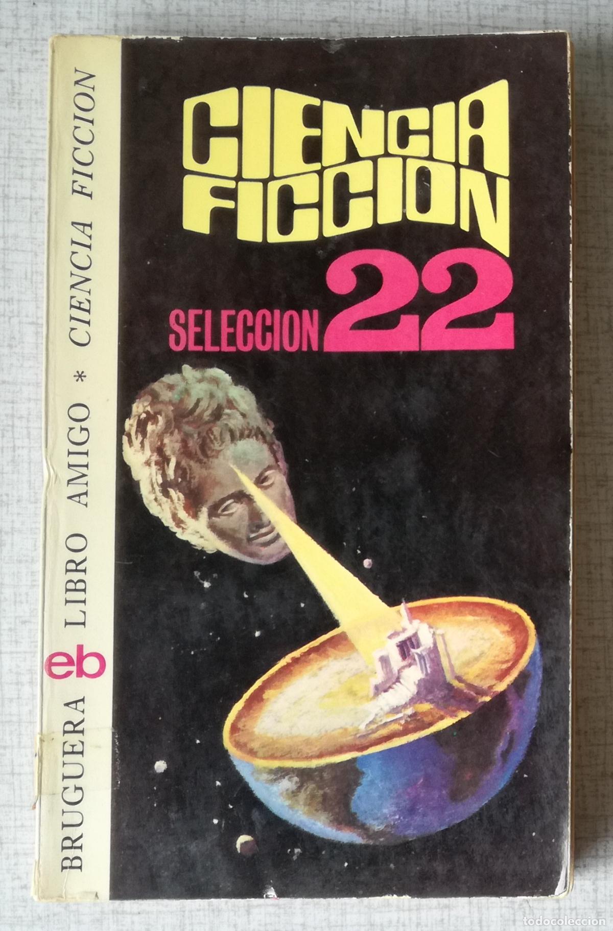 Libros de segunda mano: Ciencia Ficcion Seleccion 22 - Bruguera Libro Amigo