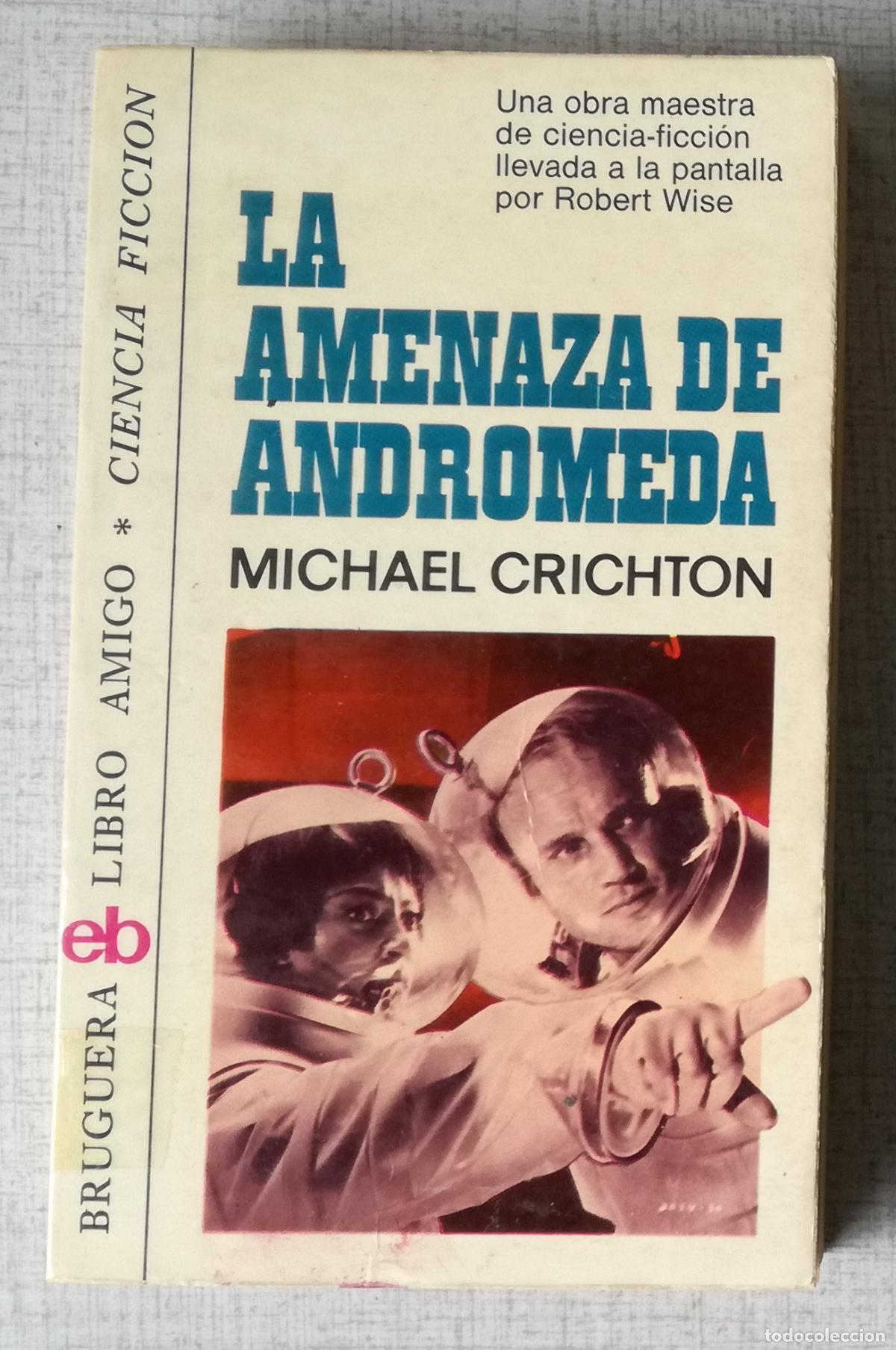 Libros de segunda mano: La amenaza de Andromeda - Michael Crichton - Bruguera Libro Amigo