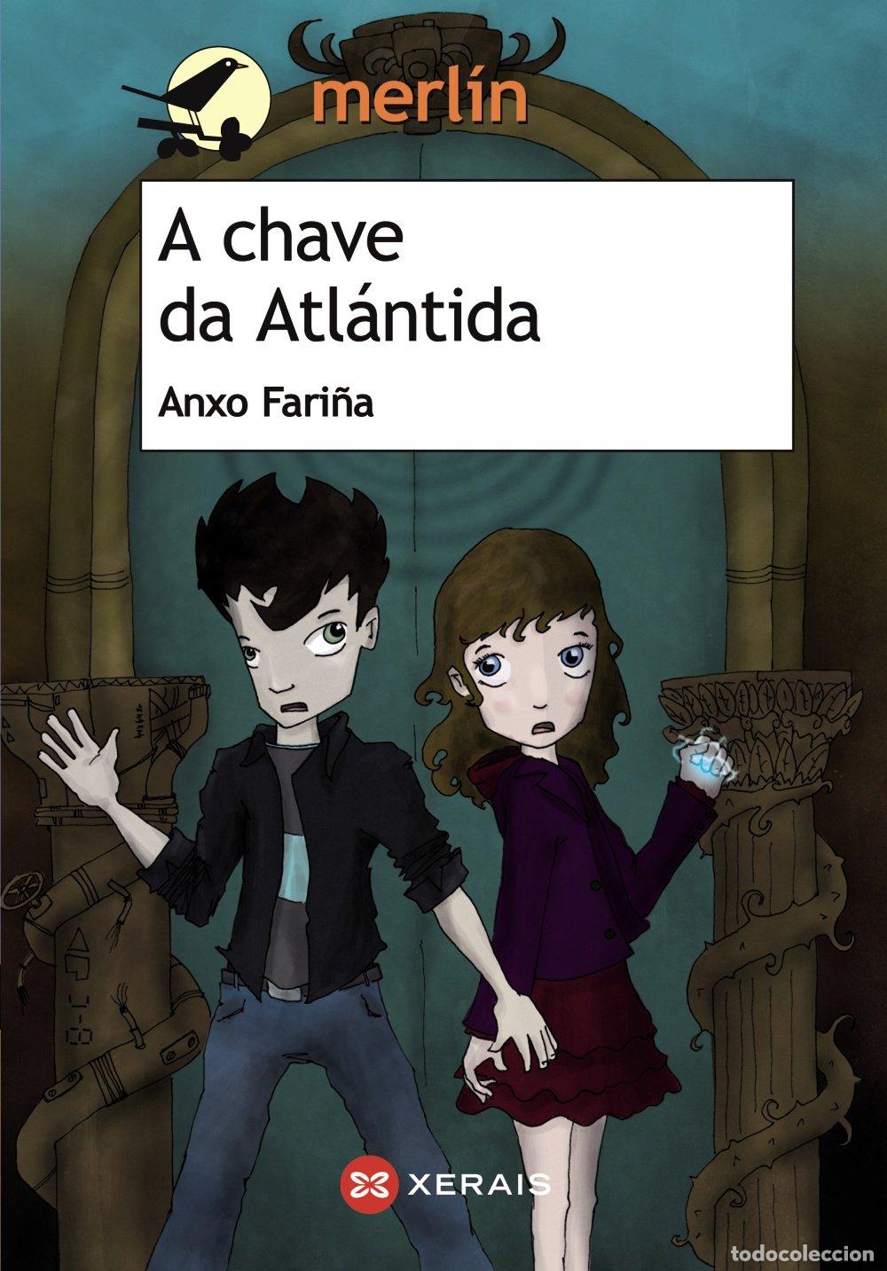 Libros de segunda mano: A Chave Da Atl&aacute;ntida - Anxo Fari&ntilde;a - Edici&oacute;ns Xerais - Infantil e Xuvenil - Merl&iacute;n - de 11 Anos