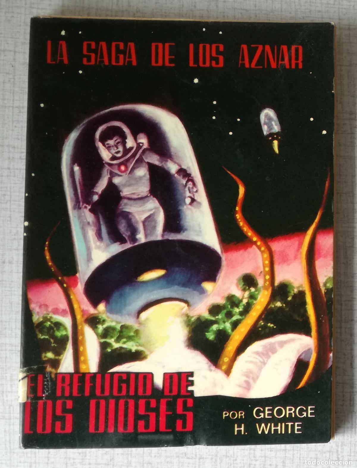 Libros de segunda mano: La saga de los Aznar, n&ordm; 59: El refugio de los dioses - George H. White