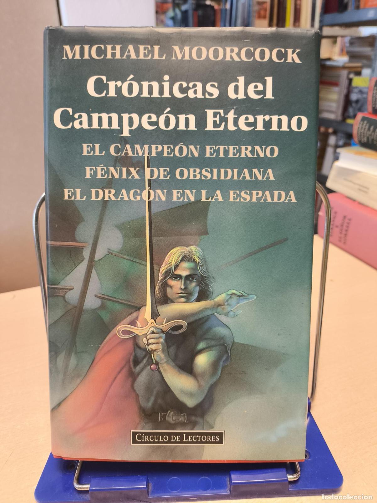 Libros de segunda mano: Cr&oacute;nicas del Campe&oacute;n Eterno: El Campe&oacute;n Eterno / F&eacute;nix de Obsidiana / El Drag&oacute;n en la espada - Mich