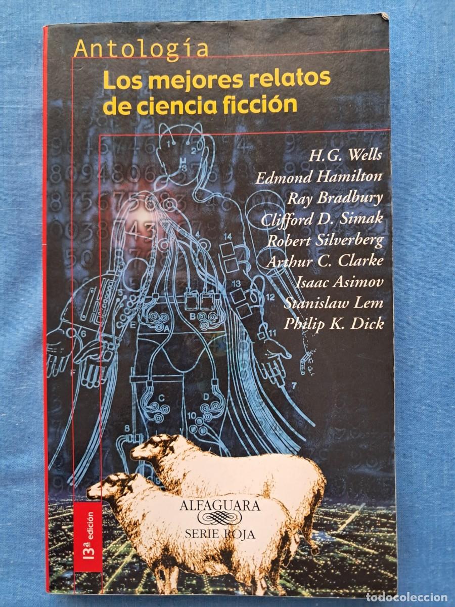 Libros de segunda mano: LIBRO TITULADO &rdquo;ANTOLOG&Iacute;A, LOS MEJORES RELATOS DE CIENCIA FICCI&Oacute;N&rdquo;