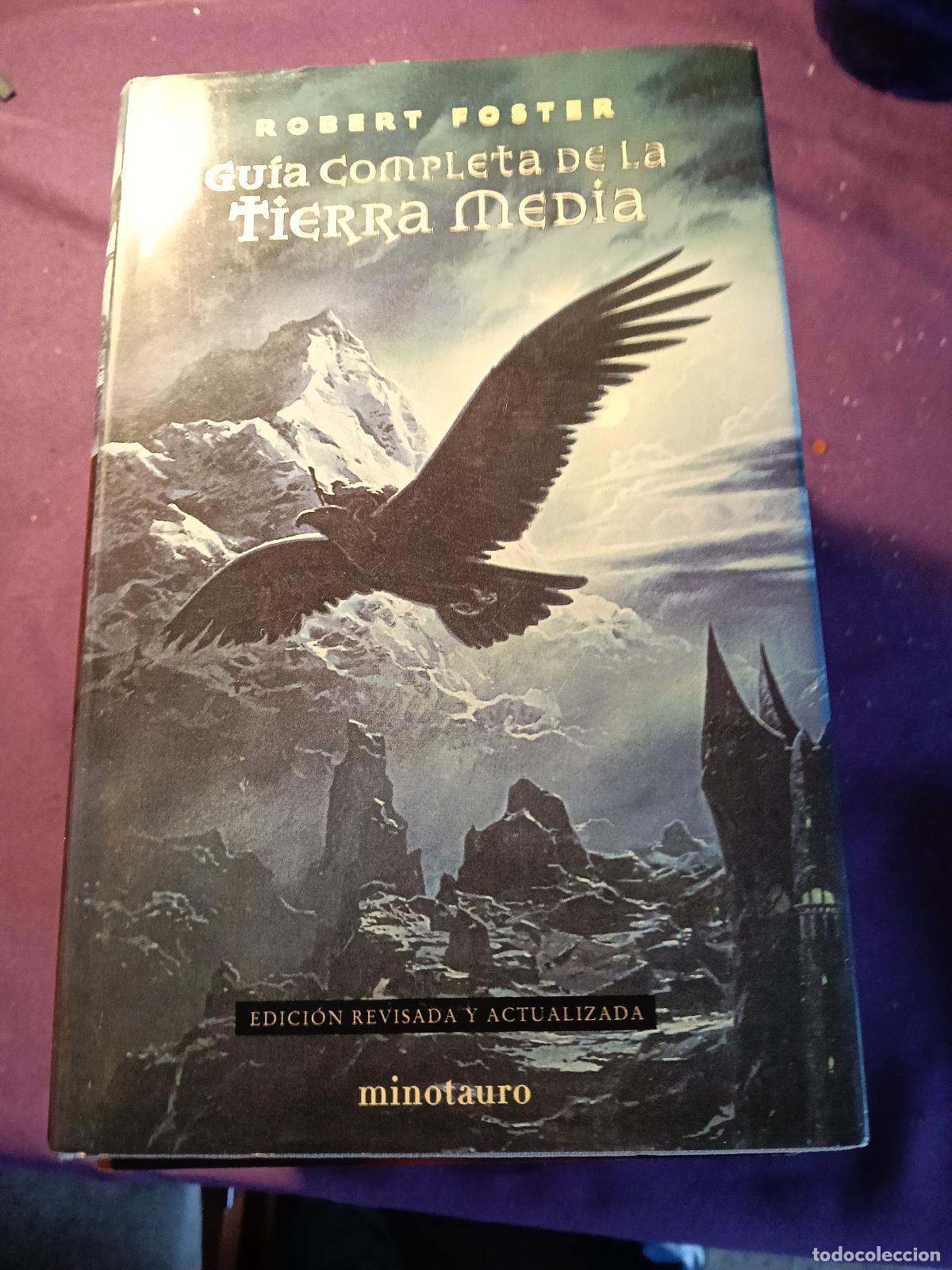 Libros de segunda mano: GUIA COMPLETA DE LA TIERRA MEDIA ROBERT FOSTER EDICION REVISADA Y ACTUALIZADA ED. MINOTAURO
