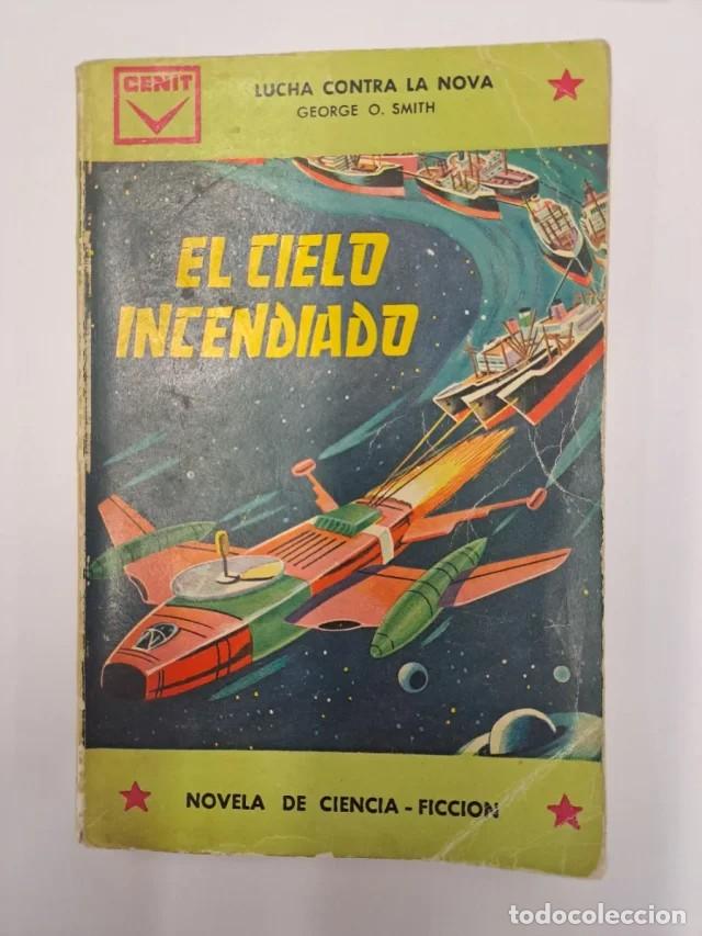 Libros de segunda mano: El Cielo Incendiado. G. O. Smith. Ed. Cenit-1961