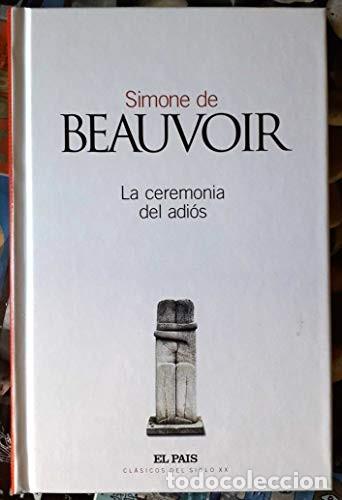 Libros de segunda mano: La Ceremonia del Dios - Simone de Beauvoir - Diario el Pa&iacute;s - Cl&aacute;sicos del Siglo XX, 26