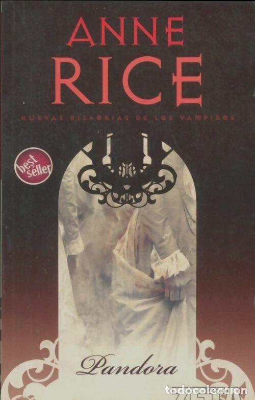 Libros de segunda mano: Pandora: Nuevas Historias de los Vampiros - Anne Rice - B de Bolsillo - Best Seller Zeta, 867-2
