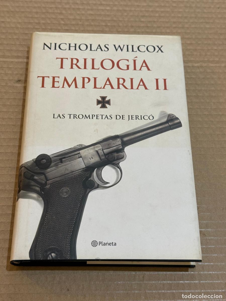 Libros de segunda mano: NICHOLAS WILCOX / TRILOGIA TEMPLARIA 2 / LAS TROMPETAS DE JERICO / 1&ordf; PRIMERA EDICION