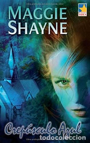 Libros de segunda mano: Crep&uacute;sculo Azul - Maggie Shayne - Harlequin Internacional Narrativa - Mira, N&ordm; 165