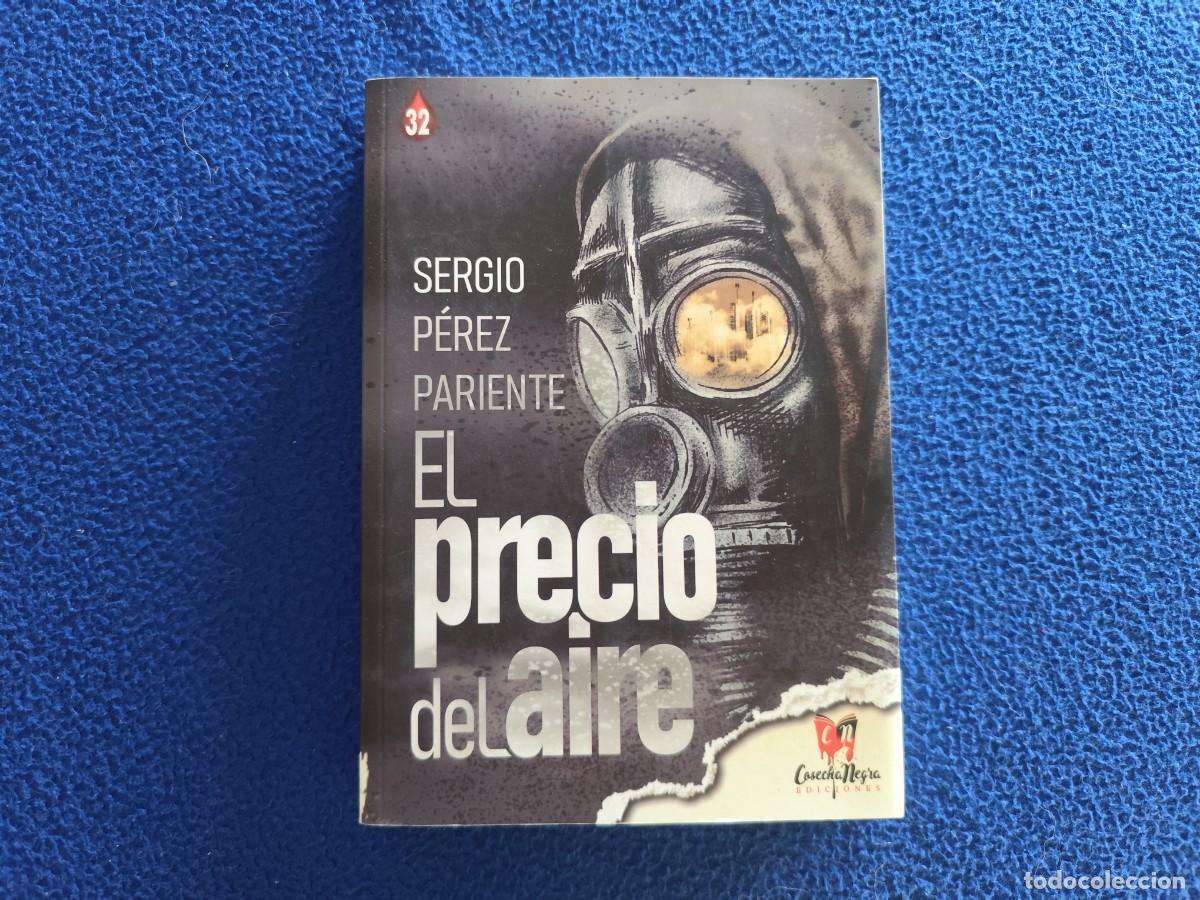 Libros de segunda mano: El Precio del Aire S. P&eacute;rez Pariente Ediciones Cosecha Negra 2023