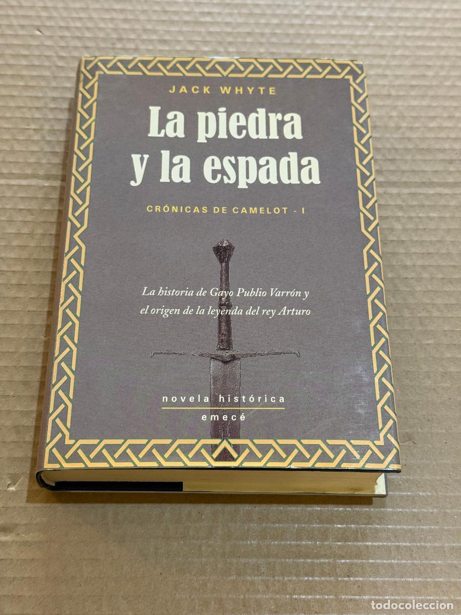 Libros de segunda mano: JACK WHYTE / LA PIEDRA Y LA ESPADA / 1&ordf; PRIMERA EDICION / REY ARTURO