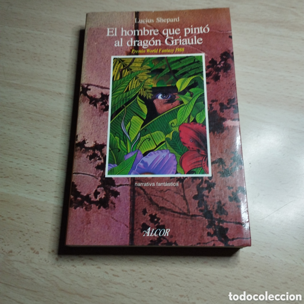 Libros de segunda mano: El hombre que pint&oacute; al drag&oacute;n Griaule. Lucius Shepard. 1990. Alcor Narrativa fant&aacute;stica