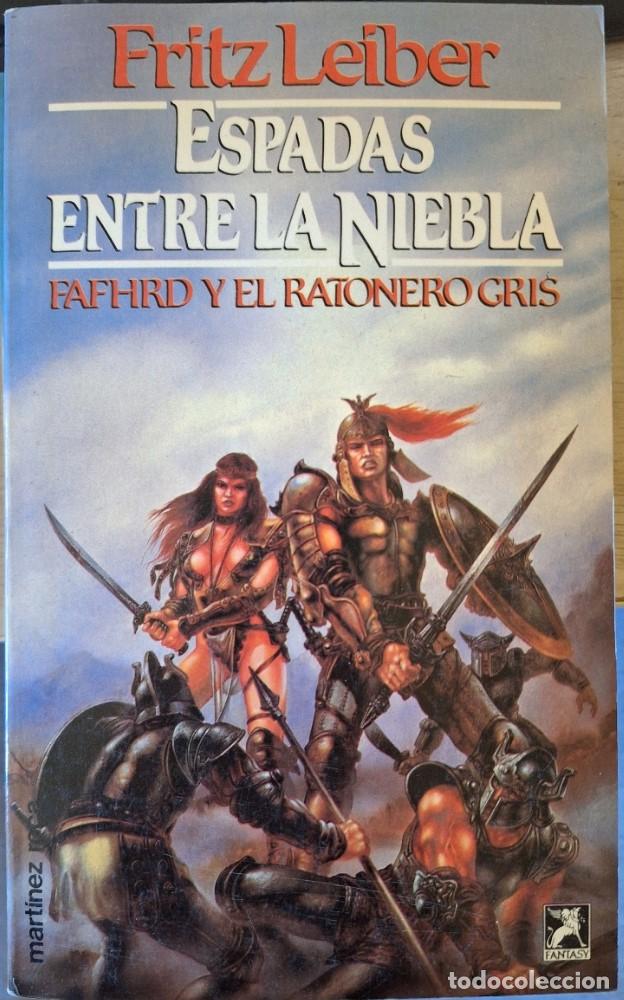 Libros de segunda mano: ESPADAS ENTRE LA NIEBLA. FAFHRD Y EL RATONERO GRIS. - LEIBER, Fritz.