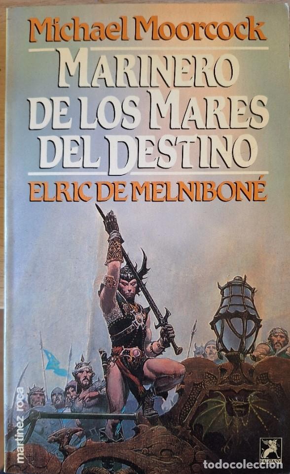 Libros de segunda mano: MARINERO DE LOS MARES DEL DESTINO. ELRIC DE MELNIBONE. - MOORCOCK, Michael.