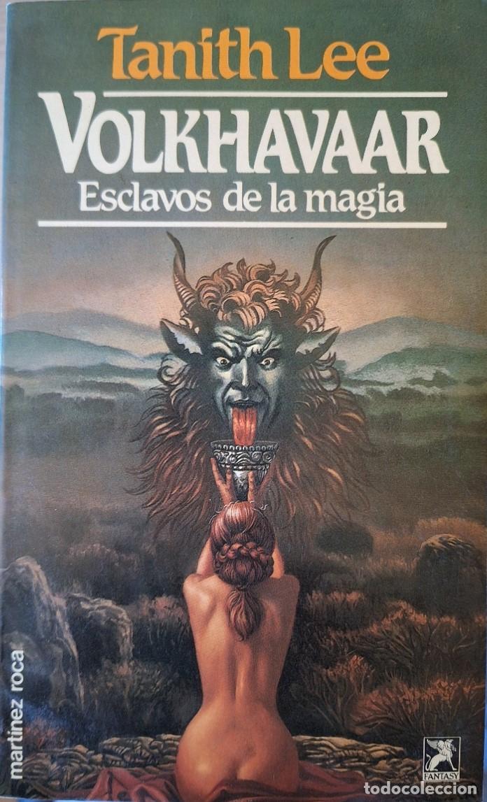 Libros de segunda mano: VOLKHAVAAR, ESCLAVOS DE LA MAGIA. - LEE, Tanith.