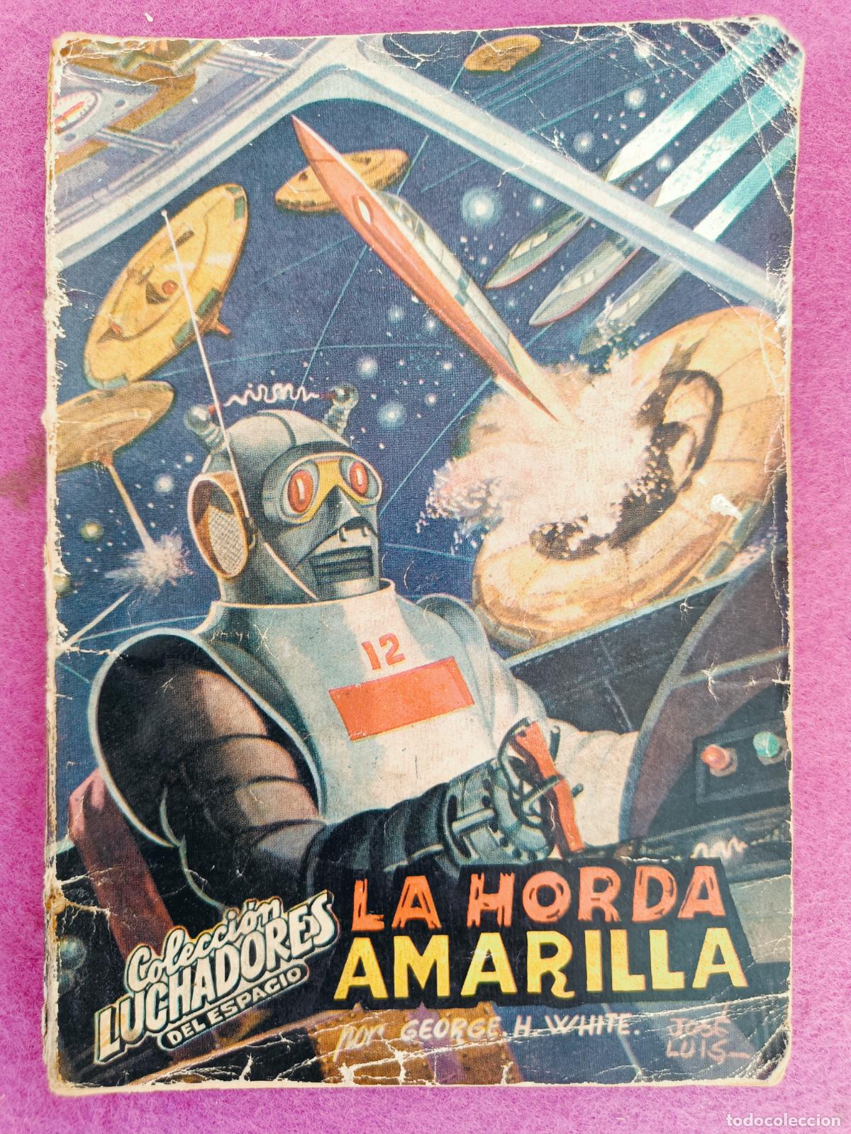 Gebrauchte B&uuml;cher: LIBRO COLECCION LUCHADORES DEL ESPACIO N&ordm;6 LA HORDA AMARILLA GEORGE H. WHITE ED. VALENCIANA