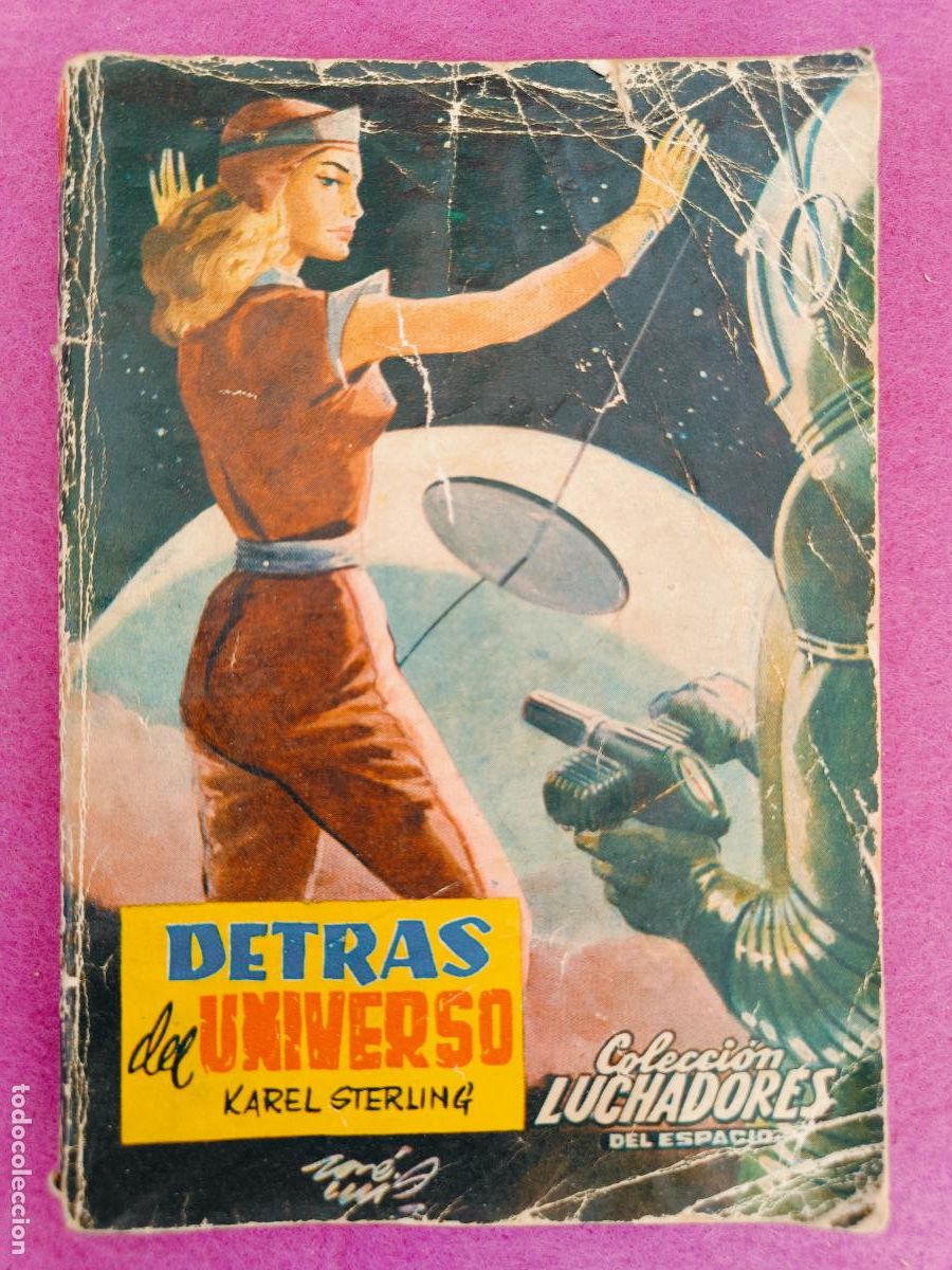 Libros de segunda mano: LIBRO COLECCION LUCHADORES DEL ESPACIO N&ordm;124 DETRAS DEL UNIVERSO KAREL STERLING ED. VALENCIANA