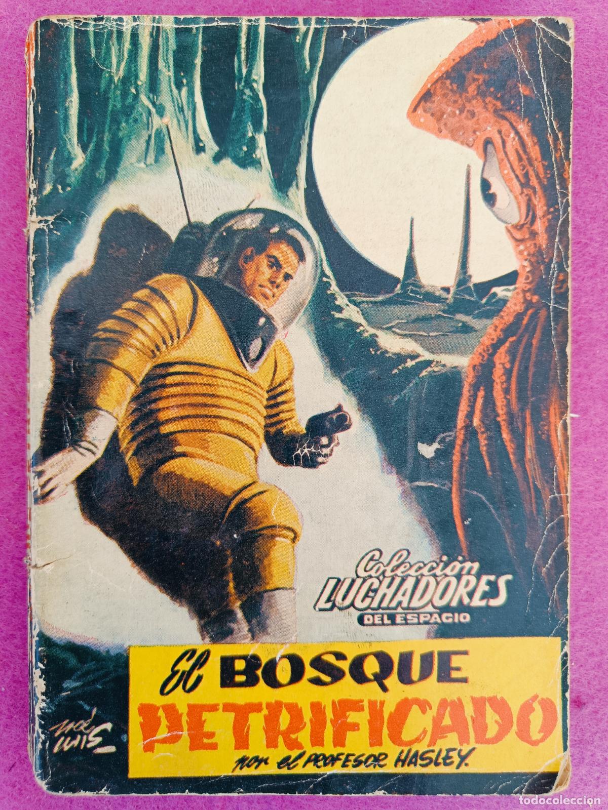 Second hand books: LIBRO COLECCION LUCHADORES DEL ESPACIO N&ordm;126 EL BOSQUE PETRIFICADO PROFESOR HASLEY ED. VALENCIANA