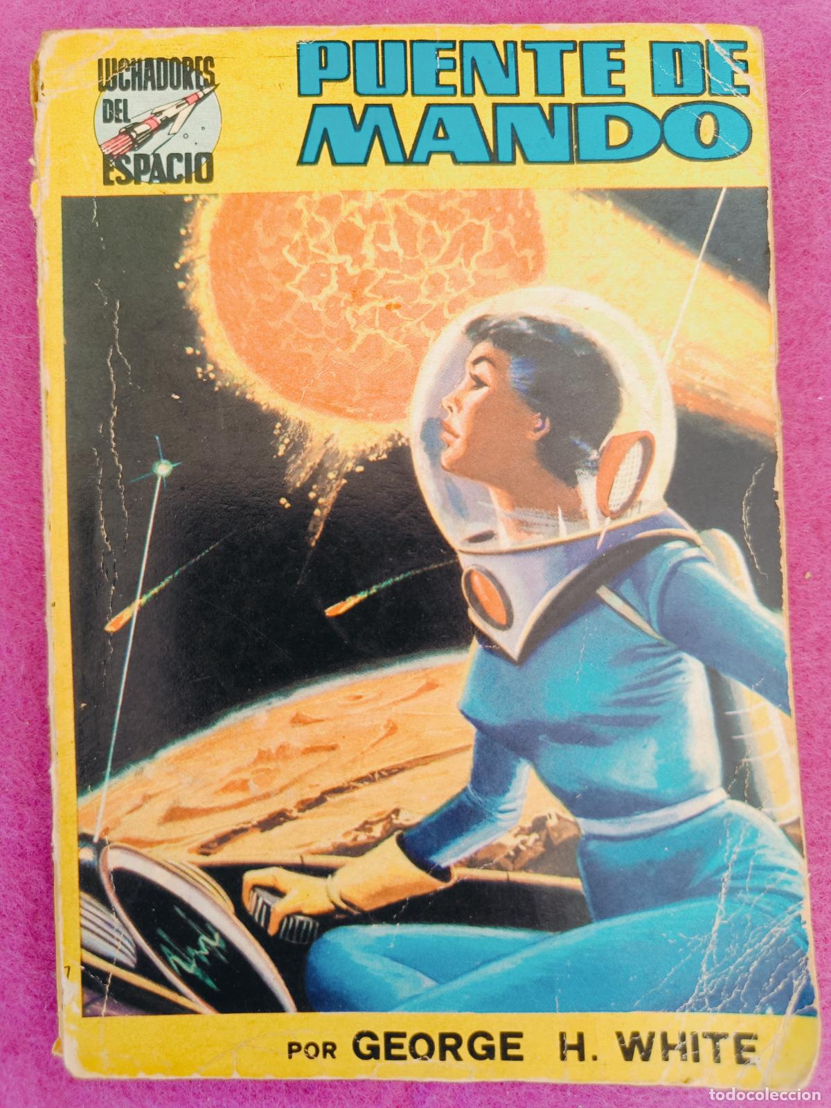 Second hand books: LIBRO COLECCION LUCHADORES DEL ESPACIO N&ordm;38 PUENTE DE MANDO GEORGE H. WHITE ED. VALENCIANA