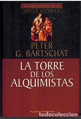 Libros de segunda mano: La Torre de los Alquimistas - Bartschat, Peter - Planeta-de Agostini - &Uacute;ltimos &Eacute;xitos, N&ordm; 8