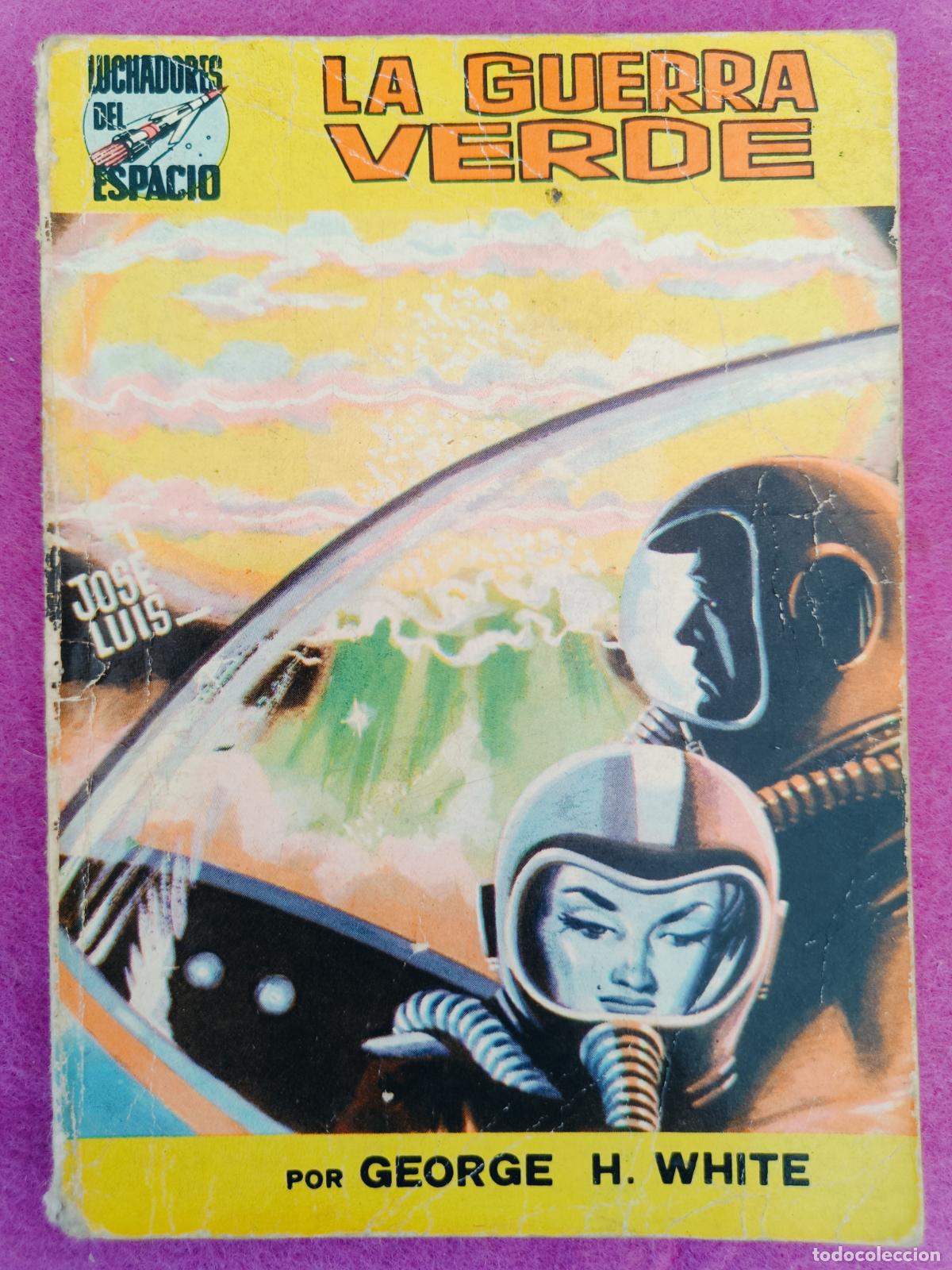 Gebrauchte B&uuml;cher: LIBRO COLECCION LUCHADORES DEL ESPACIO N&ordm;18 LA GUERRA VERDE GEORGE H. WHITE ED. VALENCIANA