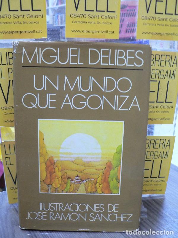 Libros de segunda mano: Un Mundo Que Agoniza - Miguel Delibes - Plaza & Jan&eacute;s Editores