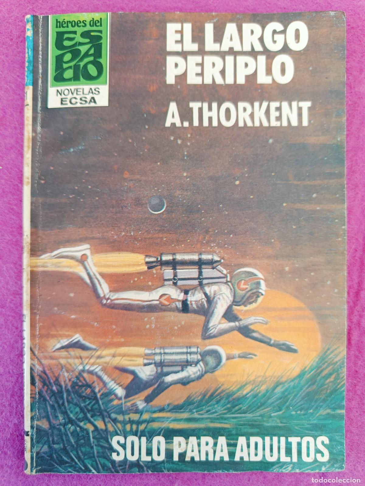 Libros de segunda mano: LIBRO HEROES DEL ESPACIO N&ordm;151 EL LARGO PERIPLO A. THORKENT