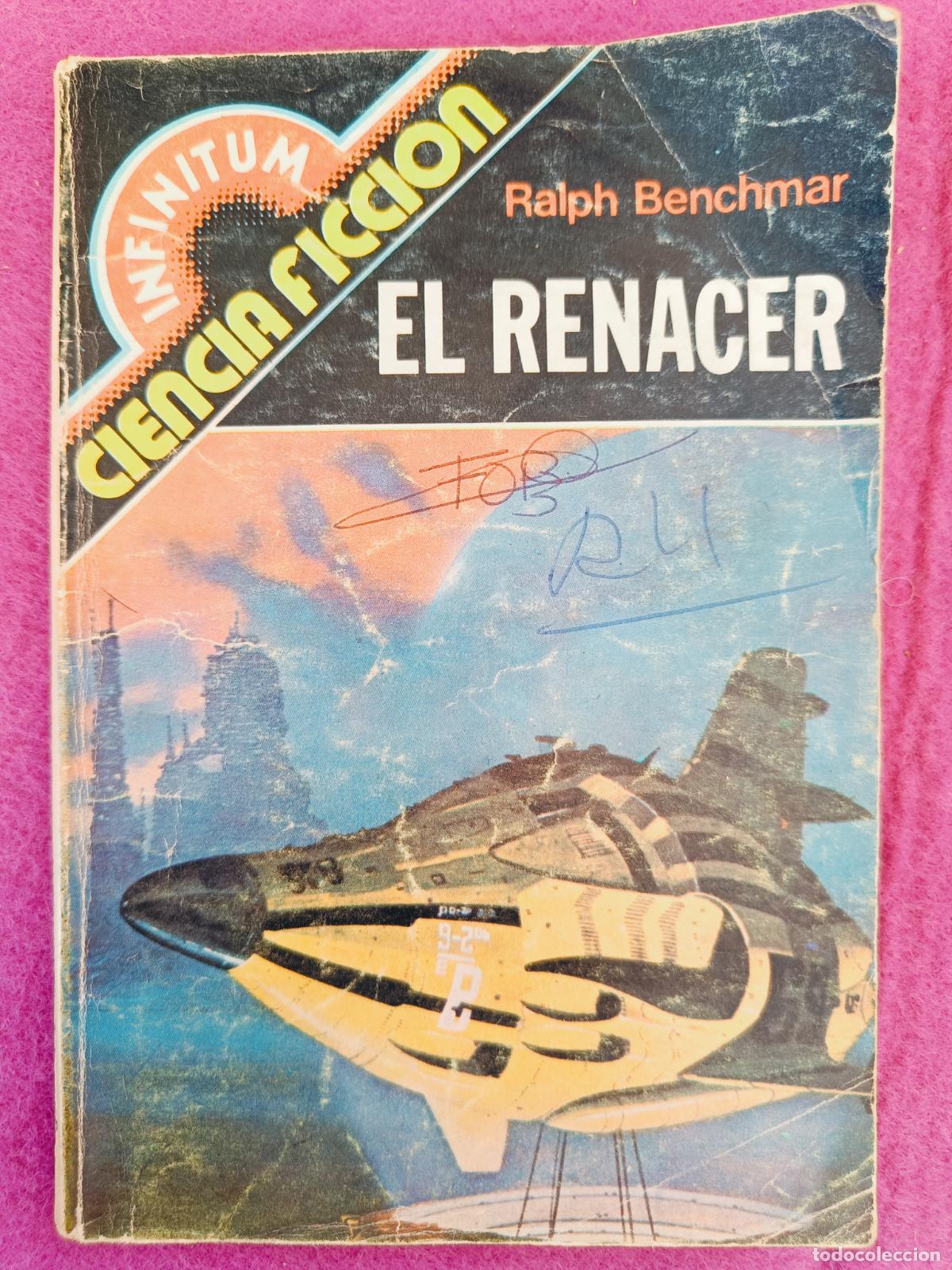 Libros de segunda mano: LIBRO INFINITUM CIENCIA FICCION N&ordm;32 EL RENACER RALPH BENCHMAR