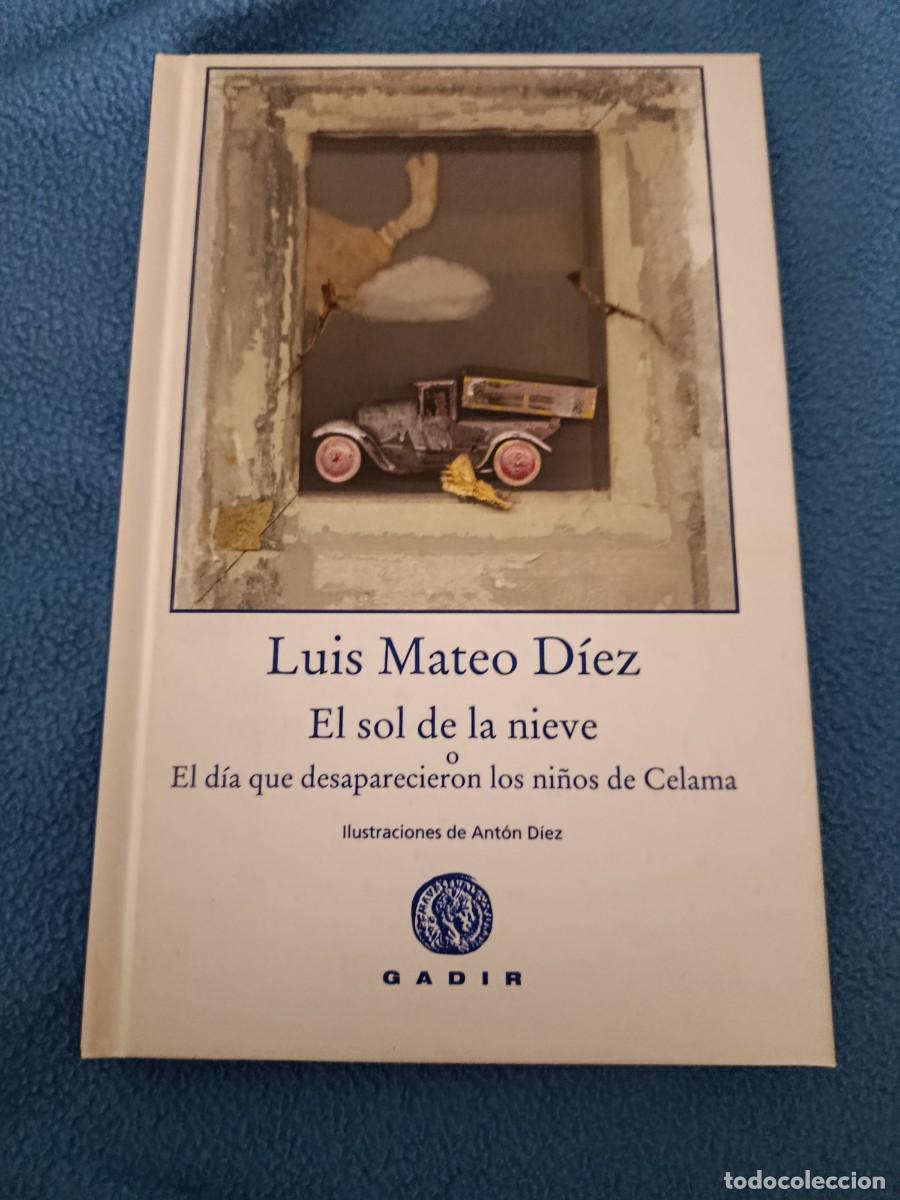 Libros de segunda mano: El sol de la nieve, Luis Mateo Diez