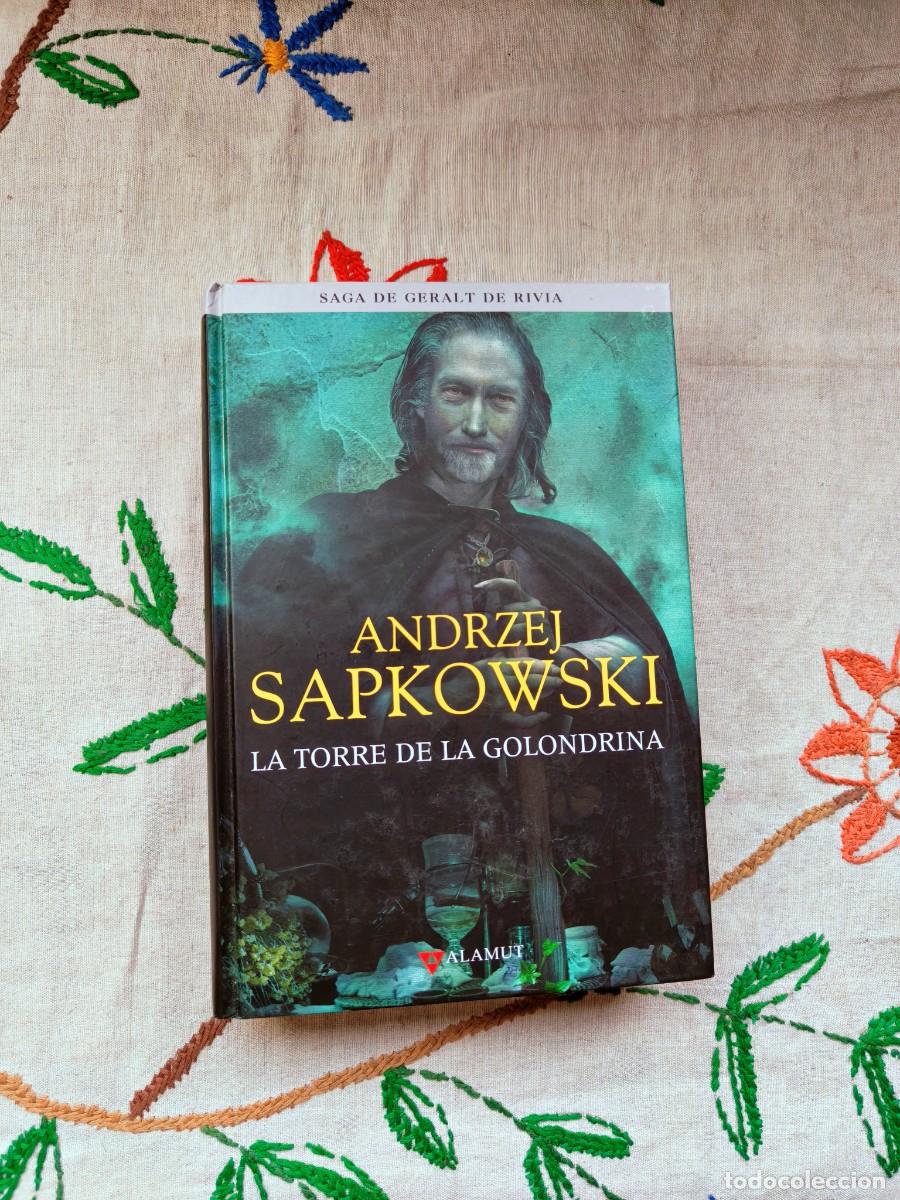 Libros de segunda mano: La Torre de la Golondrina. Saga Geralt de Rivia, 6. Andrzej Sapkowski. Editorial Alamut. Tapa dura.
