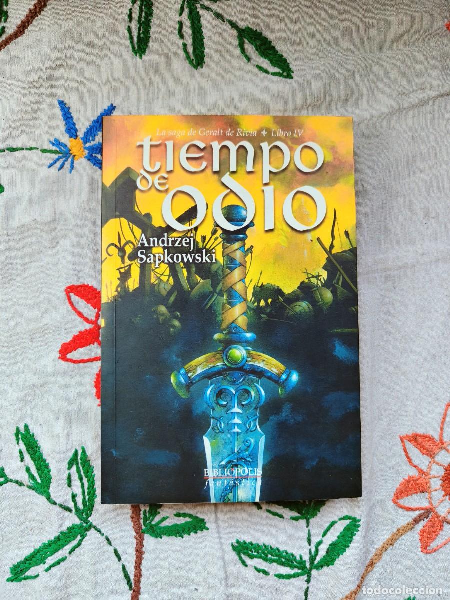 Libros de segunda mano: Tiempo de odio. Saga Geralt de Rivia, 4. Andrzej Sapkowski. Bibliopolis Fant&aacute;stica. Tapa blanda.