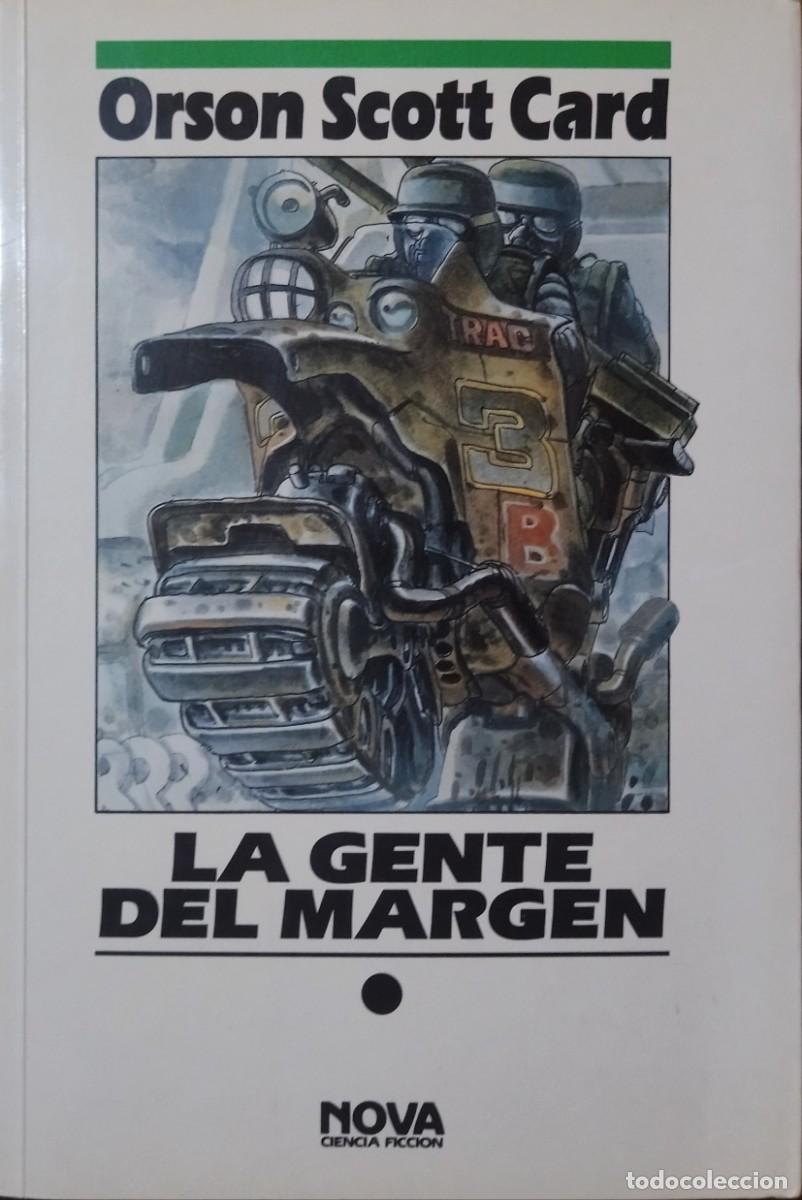 Libros de segunda mano: LA GENTE DEL MARGEN / ORSON SCOTT CARD. 1.&ordf; EDICI&Oacute;N NOVA CIENCIA FICCI&Oacute;N. EXCELENTE ESTADO.