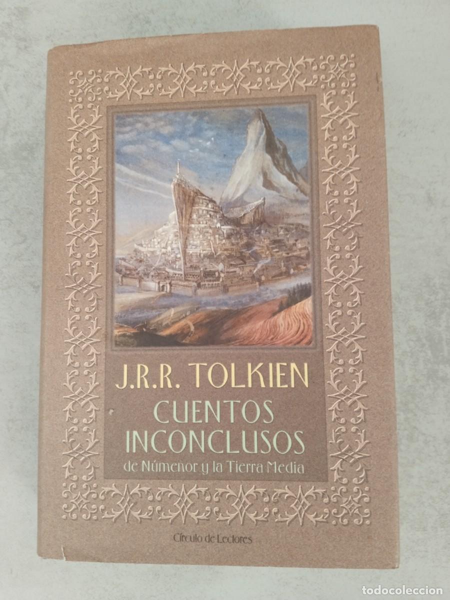 Libros de segunda mano: CUENTOS INCONCLUSOS DE NUMENOR Y LA TIERRA MEDIA, TOLKIEN CIRCULO LECTORES