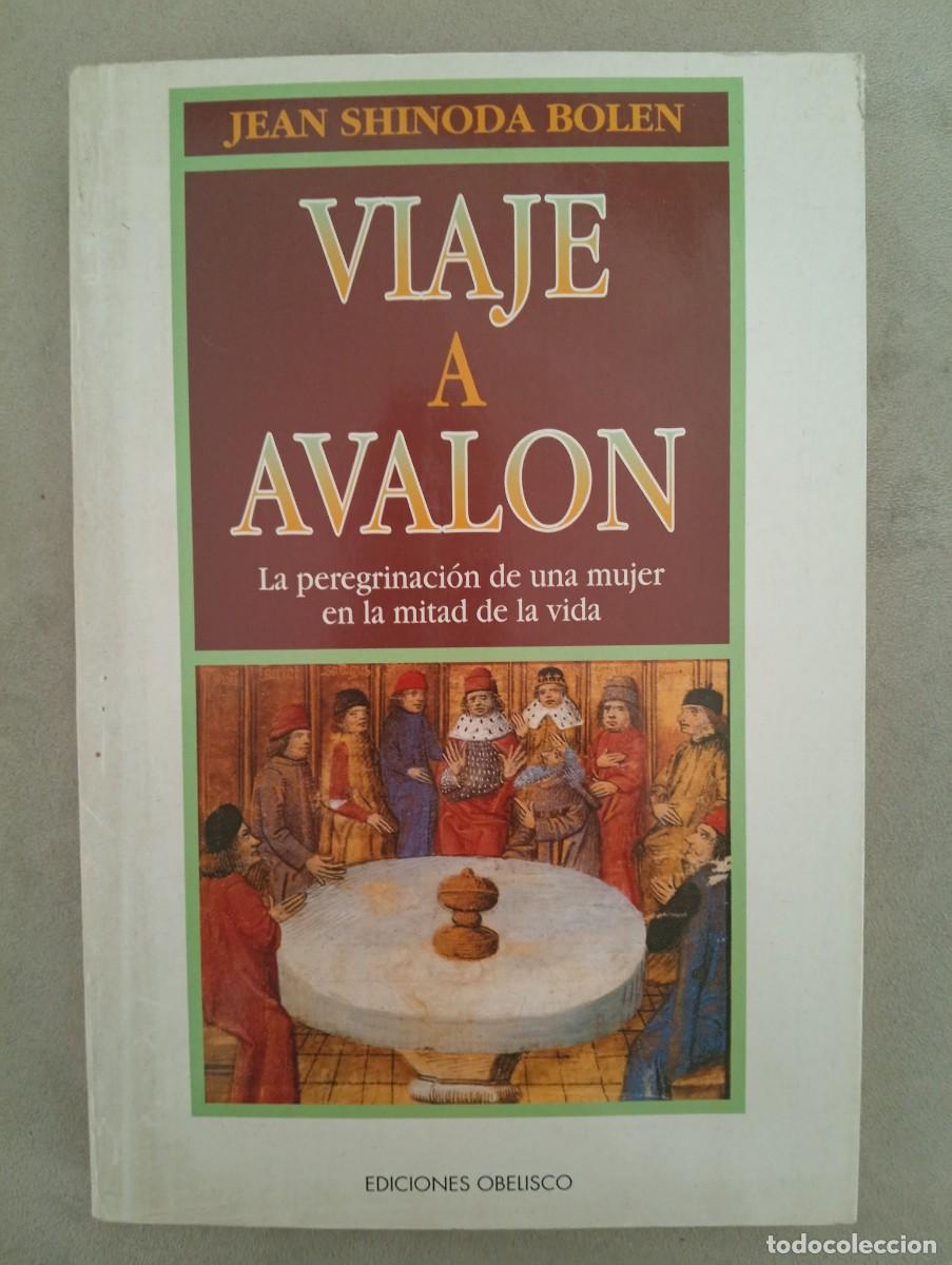 Libros de segunda mano: Jean Shinoda Bolen. Viaje a Avalon. La peregrinaci&oacute;n de una mujer en la mitad de la vida
