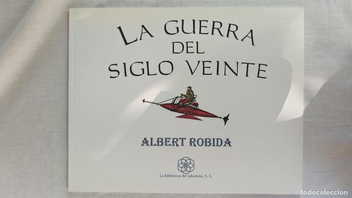Libros de segunda mano: La guerra del siglo XX - Robida, Albert - 2009 - R&uacute;stica - 60 p&aacute;gs