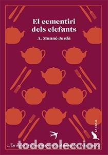 Second hand books: EL CEMENTIRI DELS ELEFANTS. A.Munn&eacute;-Jord&agrave;. El cep i la nansa. 2021.