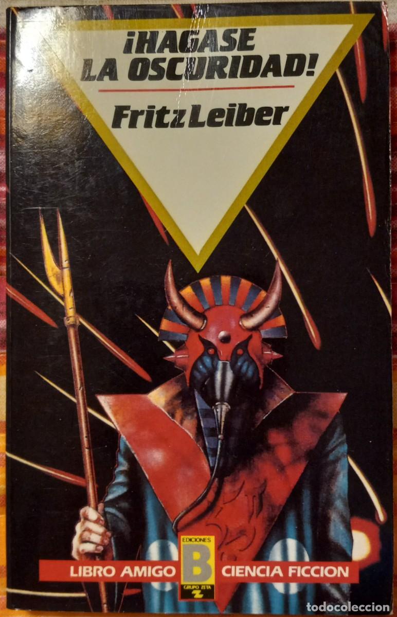 Libros de segunda mano: &iexcl;H&Aacute;GASE LA OSCURIDAD!, de FRITZ LEIBER (LIBRO AMIGO CIENCIA FICCI&Oacute;N 10, EDICIONES B)