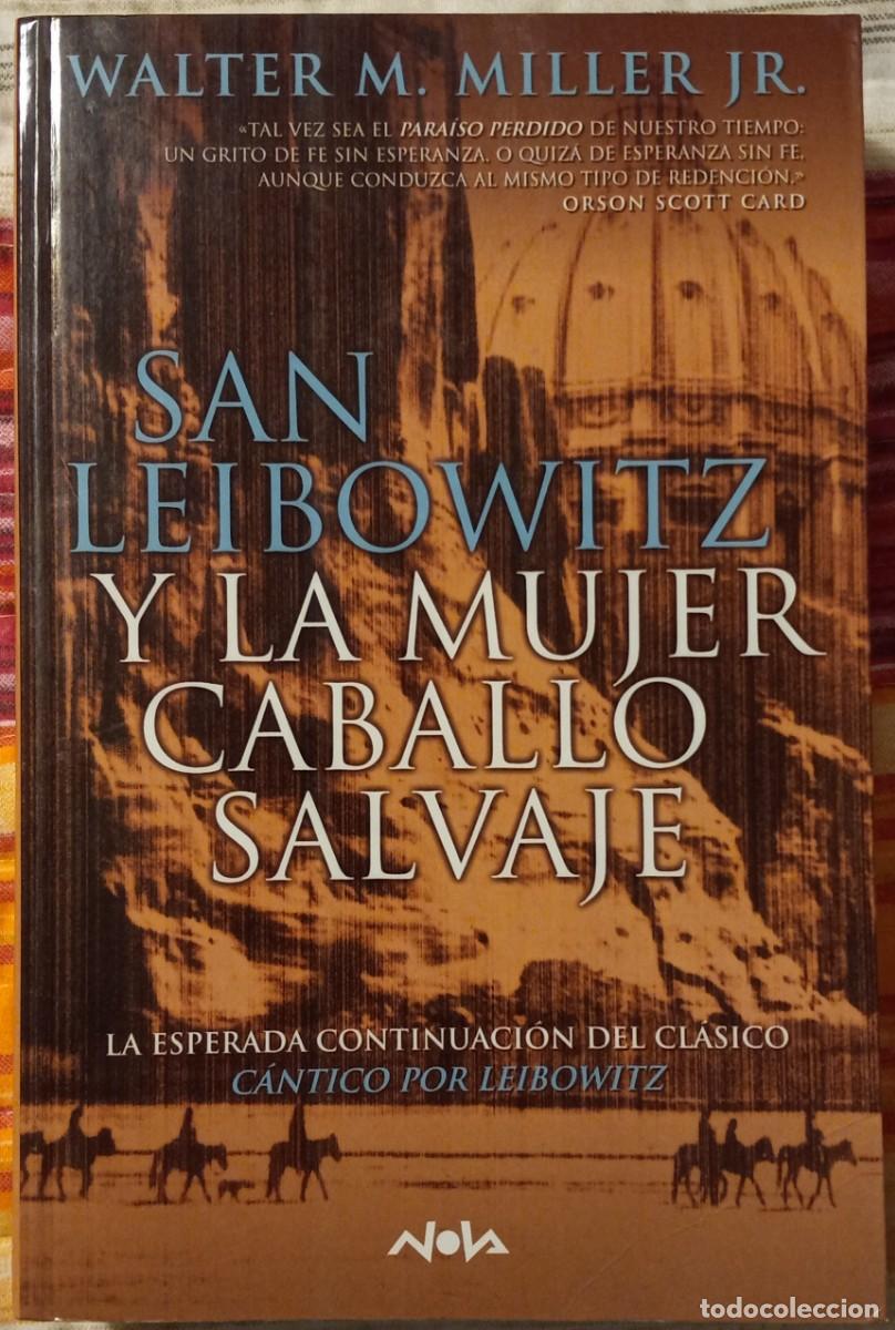 Libros de segunda mano: SAN LEIBOWITZ Y LA MUJER CABALLO SALVAJE, de WALTER M. MILLER Jr (NOVA CF 132, EDICIONES B)