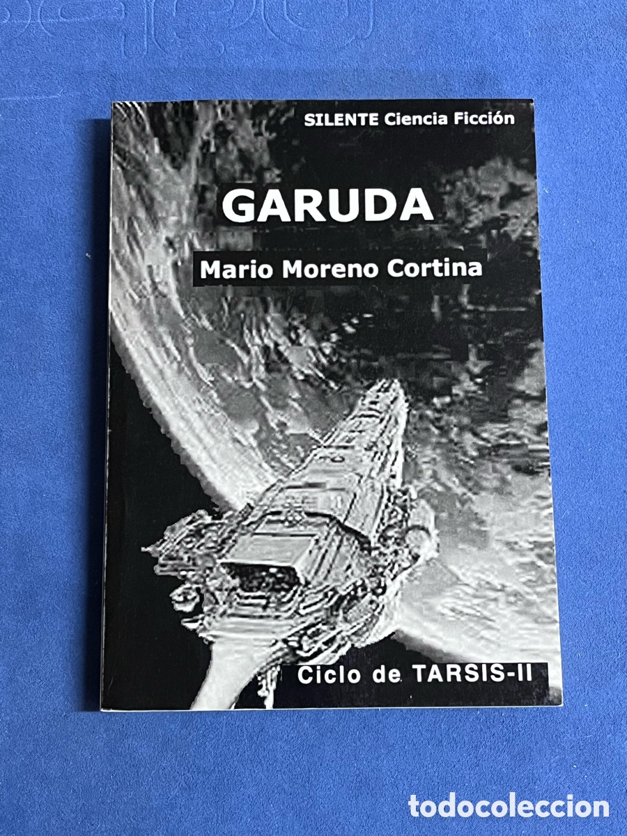 Libros de segunda mano: GARUDA (Ciclo de Tarsis). Mario Moreno Cortina. Silente Brazo en espiral n&ordm; 12 1&ordf; edici&oacute;n de 150 uds