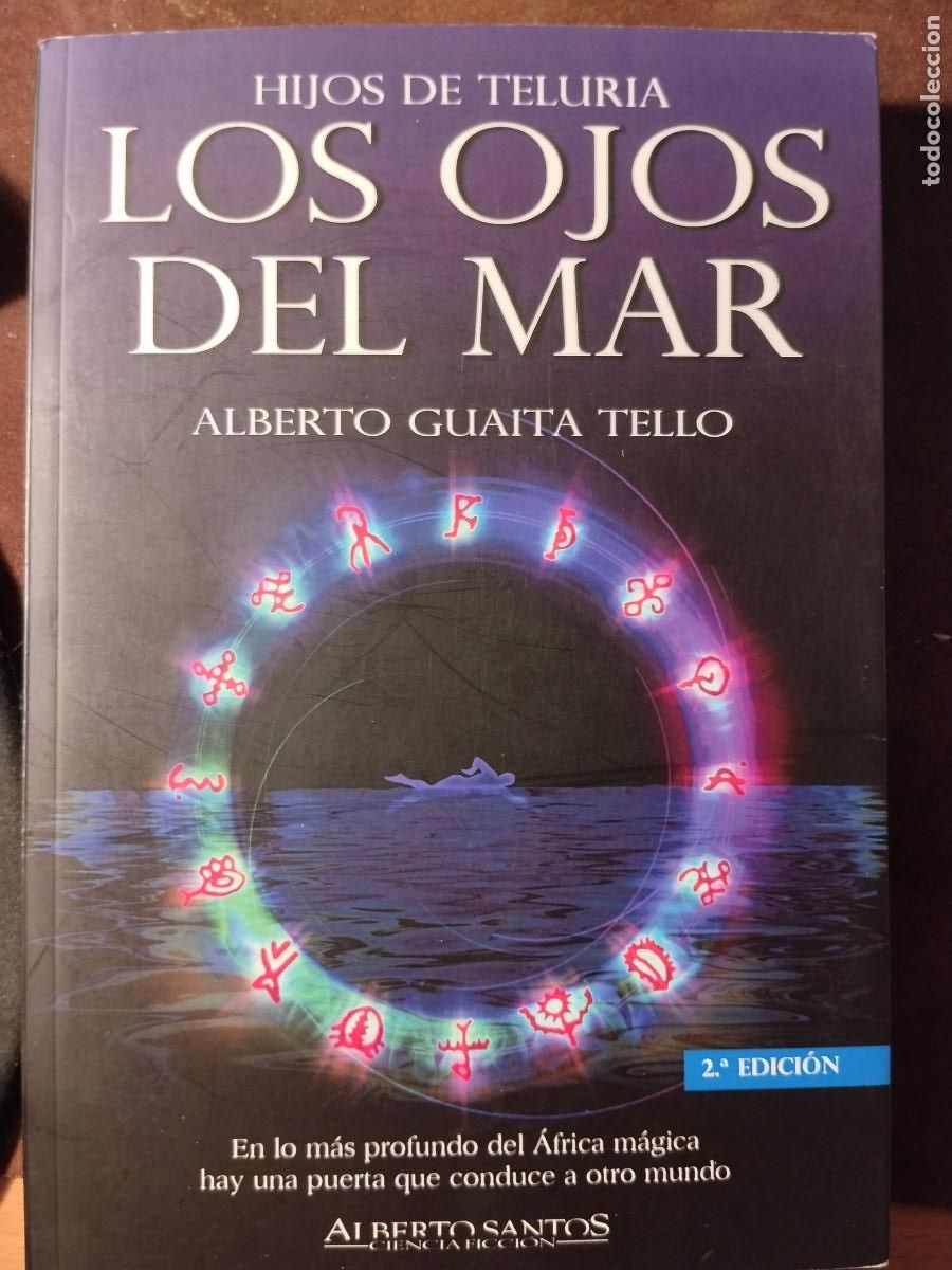 Libros de segunda mano: Los Ojos del Mar &ndash; Alberto Guaita Tello &ndash; Hijos de Teluria &ndash; 2&ordf; edici&oacute;n