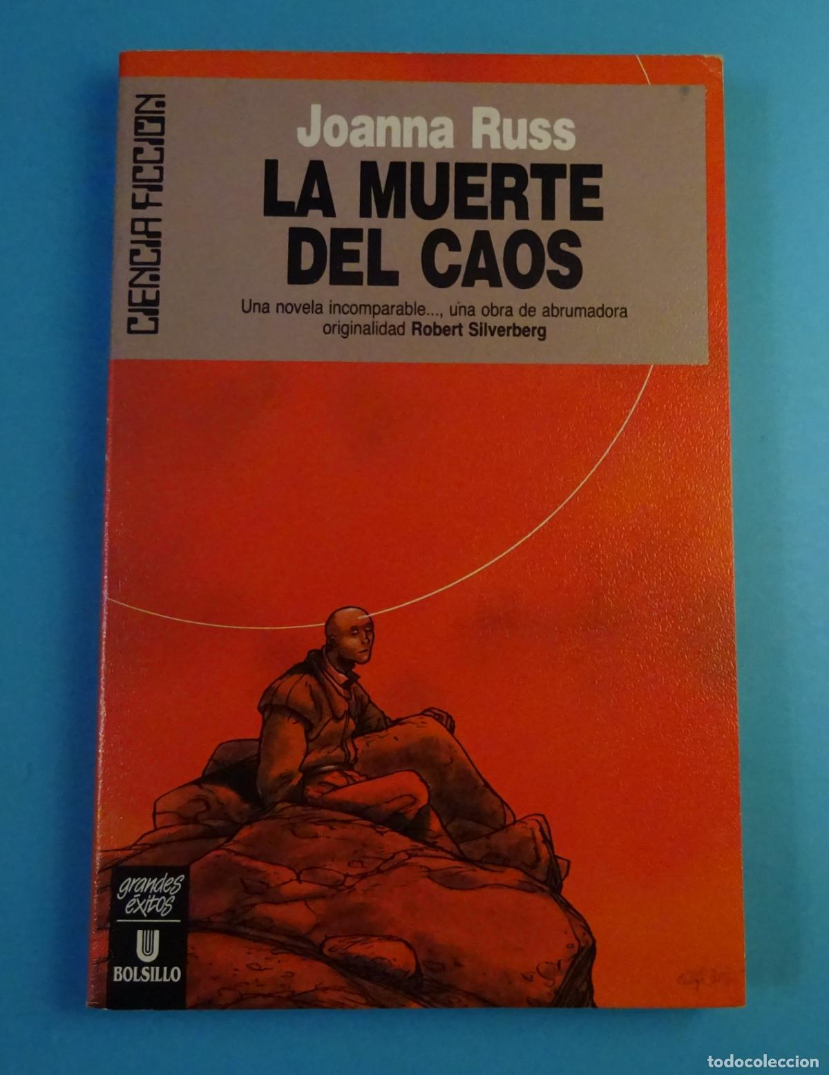 Libros de segunda mano: LA MUERTE DEL CAOS. JOANNA RUSS. ULTRAMAR EDITORES, 1&ordm; EDICI&Oacute;N 1990