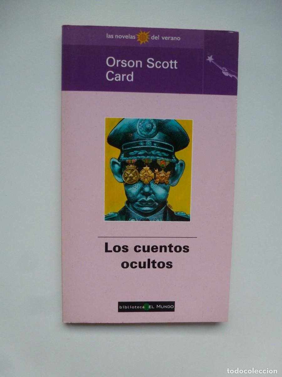Libros de segunda mano: LOS CUENTOS OCULTOS. ORSON SCOTT CARD. COLECCI&Oacute;N LAS NOVELAS DEL VERANO EL MUNDO N&ordm; 27