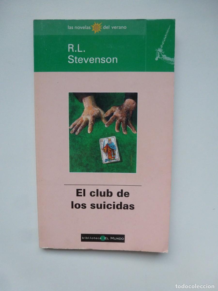 Libros de segunda mano: EL CLUB DE LOS SUICIDAS. ROBERT. L. STEVENSON. COLECCI&Oacute;N LAS NOVELAS DEL VERANO EL MUNDO N&ordm; 38