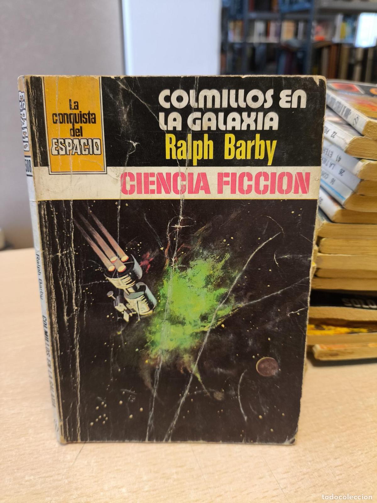 Libros de segunda mano: LA CONQUISTA DEL ESPACIO BRUGUERA - N&ordm; 508 - COLMILLOS EN LA GALAXIA - Ralph Barby