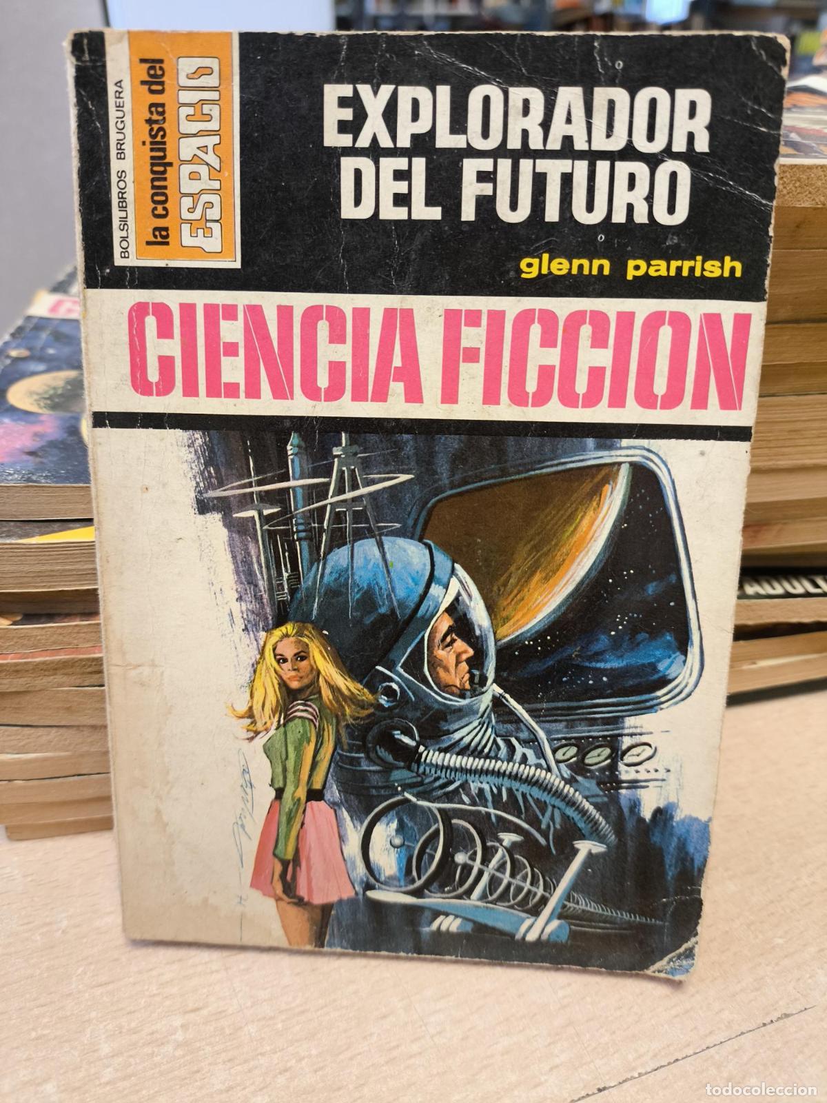Libros de segunda mano: LA CONQUISTA DEL ESPACIO BRUGUERA - N&ordm; 90 - EXPLORADOR DEL FUTURO - Glenn Parrish