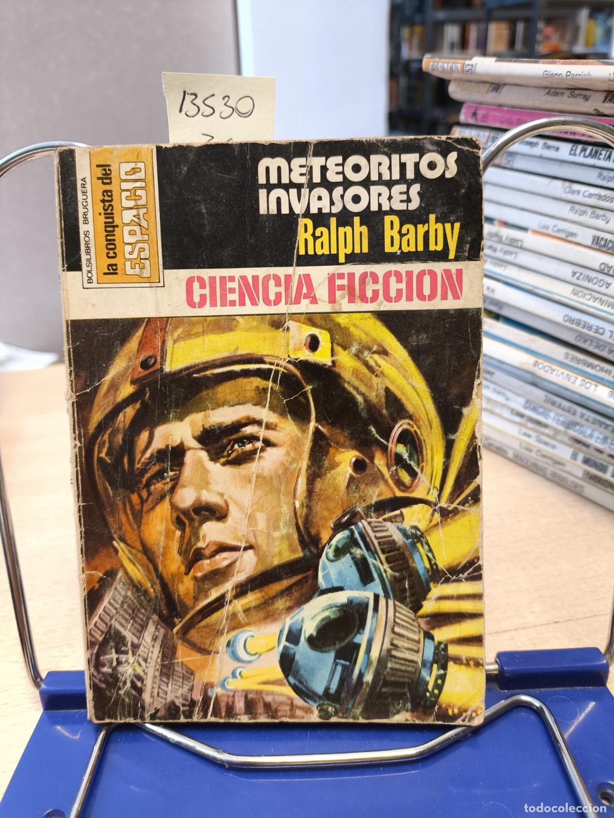 Libros de segunda mano: LA CONQUISTA DEL ESPACIO BRUGUERA - N&ordm; 458 - METEORITOS INVASORES - Barby, Ralph